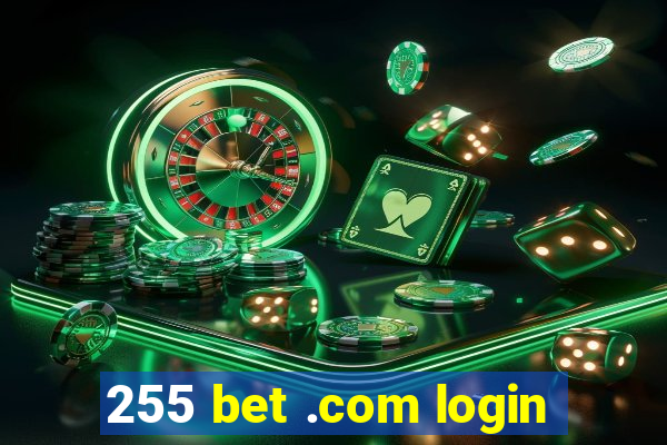 255 bet .com login